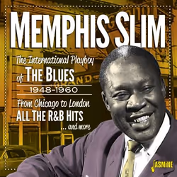 Jasmine Records Memphis SLIM - The International Playboy of the Blues 1948-1960 - From Chicago to London – All the R&amp;B Hi ...