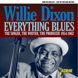Jasmine Records Willie DIXON - Everything Blues - The Singer, The Writer, The Producer 1954-1962 CD