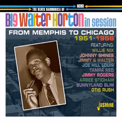 Jasmine Records The Blues Harmonica of Big Walter HORTON - In Session, 1951-1956, CD, The Blues Harmonica Of Big Walter Horto ...