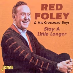 Jasmine Records Red FOLEY - Stay A Little Longer, CD, Red Foley, Support physique, 1 disques, 01/10/2000, 1. Sugar foot rag n ...