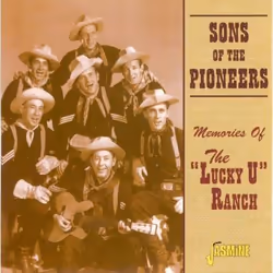Jasmine Records SONS OF THE PIONEERS - Memories Of The 'Lucky U' Ranch, CD, Sons Of The Pioneers, Support physique, 1 disques ...