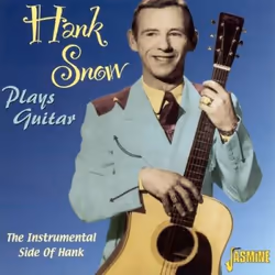 Jasmine Records Hank SNOW - Plays Guitar - The Instrumental Side Of Hank, CD, Hank Snow, Support physique, Adulte, 1 disques, ...