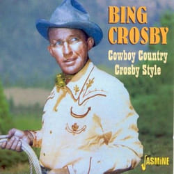 Jasmine Records Bing CROSBY - Cowboy Country - Crosby Style CD