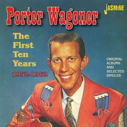 Jasmine Records Porter WAGONER - The First Ten Years 1952-1962 – Original Albums and Selected Singles CD