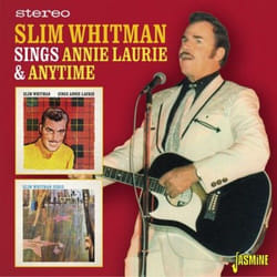 Jasmine Records Slim WHITMAN - Sings Annie Laurie and Anytime CD