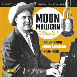 Jasmine Records Moon MULLICAN - I Done It! - The Uptempo Moon Mullican 1949-1958 CD