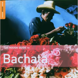 Proper The Rough Guide To Bachata, Musique du monde, CD, Various Artists, Support physique, 1 disques, 31/12/2008
