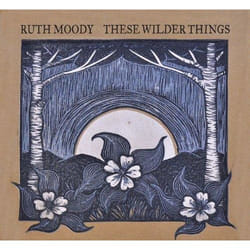 Alive AG These wilder things CD Folk Moody, Ruth