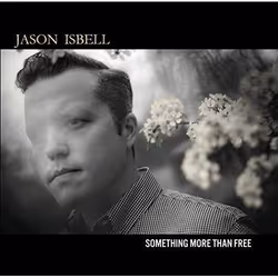 Alive AG Something More Than Free, Chanteur/auteur-compositeur, CD, Isbell, Jason, Support physique, Essential Sales and Mark ...