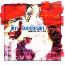 Proper Brazilian Sketches, Jazz, CD, Jim Tomlinson, Support physique, 1 disques, 22/10/2001