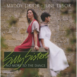 Proper Silly Sisters: No More To The Dance CD Folk Maddy Prior & June Tabor