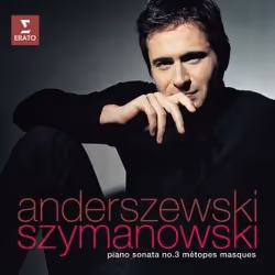 Warner Music Piotr Anderszewski - Szymanowski: Piano Sonata No. 3, Métopes, CD, Classique, CD, Piotr Anderszewski, Support ph ...