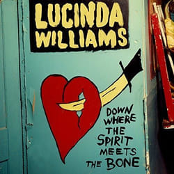 Alive AG Down Where The Spirit Meets The Bone (3LP) Vinyl Pays 30 cm Williams, Lucinda