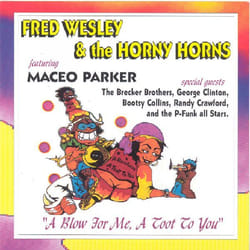 Proper A Blow For Me, A Toot To You CD Soul Fred Wesley & The Horny Horns