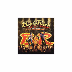 Alive AG Did It For The Party, Pays, CD, Big & Rich, Support physique, Essential Sales and Marketing Ltd. / Thirty Tigers