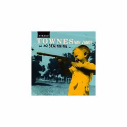 Alive AG In The Beginning ..., Bande son, Vinyl, Townes Van Zandt, Essential Sales and Marketing Ltd. / Fat Possum, Emballage ...