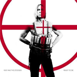 Alive AG Ready To Die CD Alternative Iggy And The Stooges