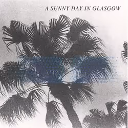 Alive AG Sea When Absent, Alternative, CD, A Sunny Day In Glasgow, Support physique, Essential Sales and Marketing Ltd. / Lef ...