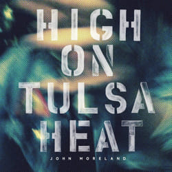 Alive AG High On Tulsa Heat CD Chanteur/auteur-compositeur Moreland, John