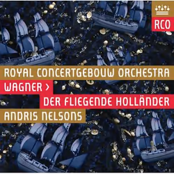 Warner Music Royal Concertgebouw Orchestra - Wagner: The flying Dutchman, CD, Classique, CD, Royal Concertgebouw Orchestra, S ...