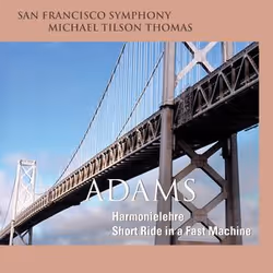 Warner Music San Francisco Symphony - Adams: Harmonielehre &amp; Short Ride in a Fast Machine, CD, Classique, CD, San Francis ...