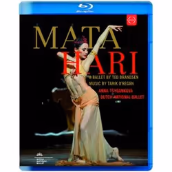 Warner Music Euroarts - Mata Hari - A ballet in two acts by Ted Brandsen, BluRay, Classique, Blu-ray, Euroarts, Support physi ...