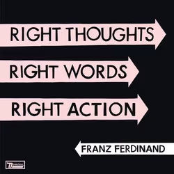 Self Distribuzione Franz Ferdinand - Right Thoughts, Right Words, Right Action, 2CD, Rock, CD, Franz Ferdinand, Support physi ...
