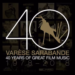 Varèse Sarabande : 40 Years of Great Film Music 1978-2018, 16/11/2018