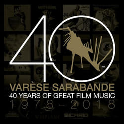 Varèse Sarabande : 40 Years of Great Film Music 1978-2018