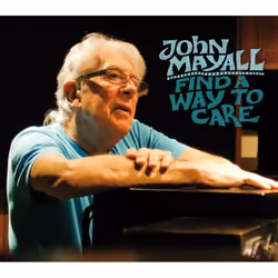 Proper Find A Way To Care, Tons bleus, CD, John Mayall, 1 disques, 04/09/2015, 5 mm
