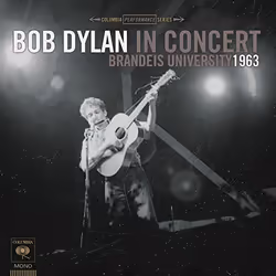 Sony Music Bob Dylan in Concert - Brandeis University 1963, LP, Folk, Bob Dylan, Honey, Just Allow Me One More Chance Talkin’ ...