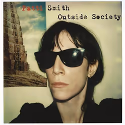 Sony Music Patti Smith - Outside Society, 2LP, Rock, Patti Smith, 81,1 min, Gloria Free Money Ain’t It Strange Pissing In a R ...