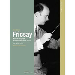 Warner Music Euroarts - Classic Archive: Music Transfigured: Remembering Ferenc Fricsay, DVD Classique