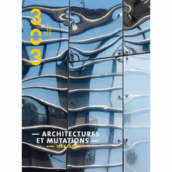 ISBN Revue 303 T.126; Architecture & Mutations 1982-2012, Art & design, Français