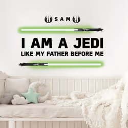 Sticker Mural Star Wars, I'm a Jedi like my father before Les fans de Jedi dévoués aux manières de l'Ordre Jedi voudront cet  ...