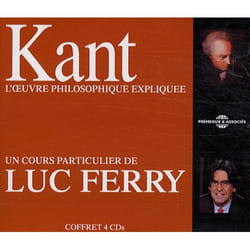 Kant l' uvre philosophique expliquee un cours particulier de luc ferry