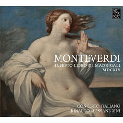 Outhere Music Monteverdi: Il Sesto Libro De Madrigali CD Classique Alessandrini, Rinaldo