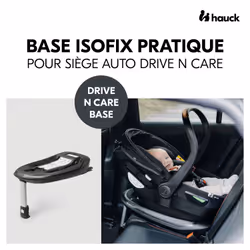Hauck Drive N Care Base Base sièges auto pour bébés