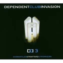 Alive AG Dependent Club Invasion 3, Électronique, CD, Various (Dismantled, Straftanz, Stromkern), Support physique, ProMedia  ...