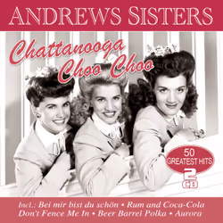 Alive AG Chattanooga Choo Choo - 50 Greatest Hits CD Pop Andrew Sisters