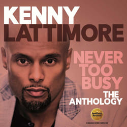Cherry Red Records Kenny Lattimore: Never Too Busy, The Anthology Pop