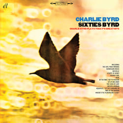 Cherry Red Records Sixties Byrd: Charlie Byrd Plays Today’s Great Hits