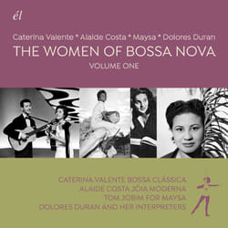 Cherry Red Records The Women Of Bossa Nova: Volume One Caterina Valente / Alaide Costa / Maysa / Dolores Duran
