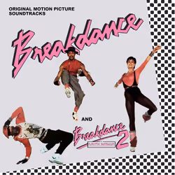 Cherry Red Records Breakdance / Breakdance 2: Original Motion Picture Soundtracks, Various Artists, Bande son, Various Artist ...