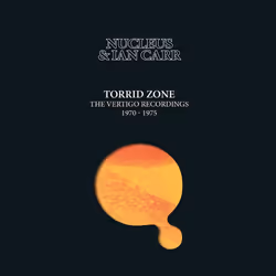 Cherry Red Records Nucleus (&amp; Ian Carr): Torrid Zone The Vertigo Recordings 1970-1975, 6CD Remastered Clamshell Box Set,  ...