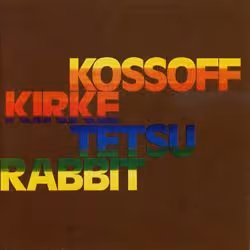 Cherry Red Records ORK7, Kossoff, Kirke, Tetsu, Rabbit, 200 g