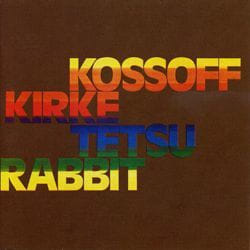 Cherry Red Records ORK7 enregistrement de musique et son Kossoff, Kirke, Tetsu, Rabbit