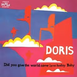 Cherry Red Records RETROD925, CD, Doris, Disc One Did You Give The World Some Love Today, Baby (Odeon E 062-34193, 1970) 1... ...