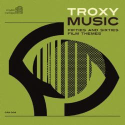 Cherry Red Records Troxy Music – Fifties and Sixties Film Themes