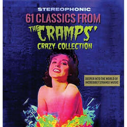 Cherry Red Records 61 Classics From The Cramps’ Crazy Collection: Deeper Into The World Of Incredibly Strange Music